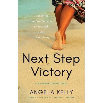 Next Step Victory, Taschenbuch von Angela Kelly, Angela Kelly