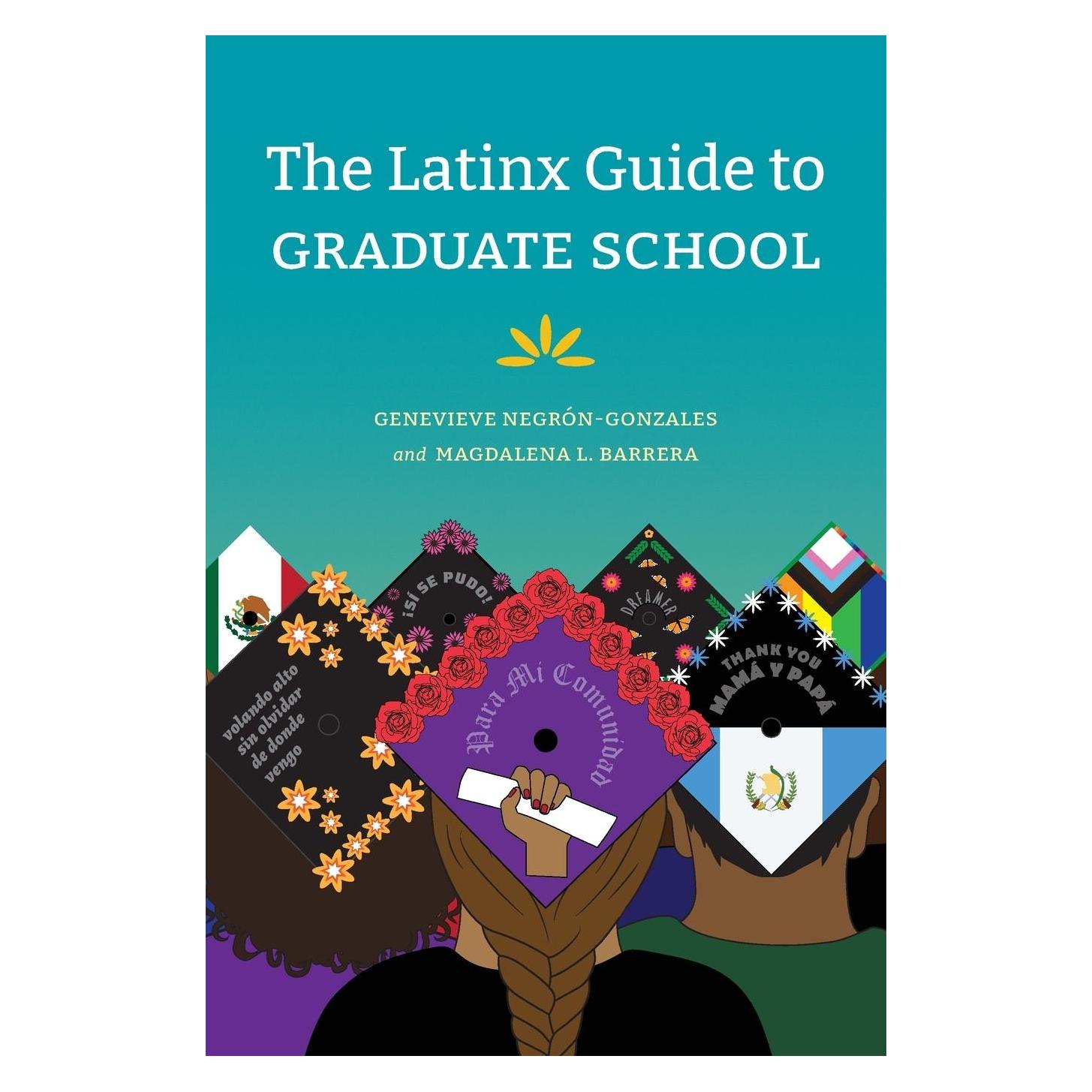 Duke Univ Pr The Latinx Guide to Graduate School (Englisch, Genevieve Negrónzales, Magdalena L. Barrera) (43121623)