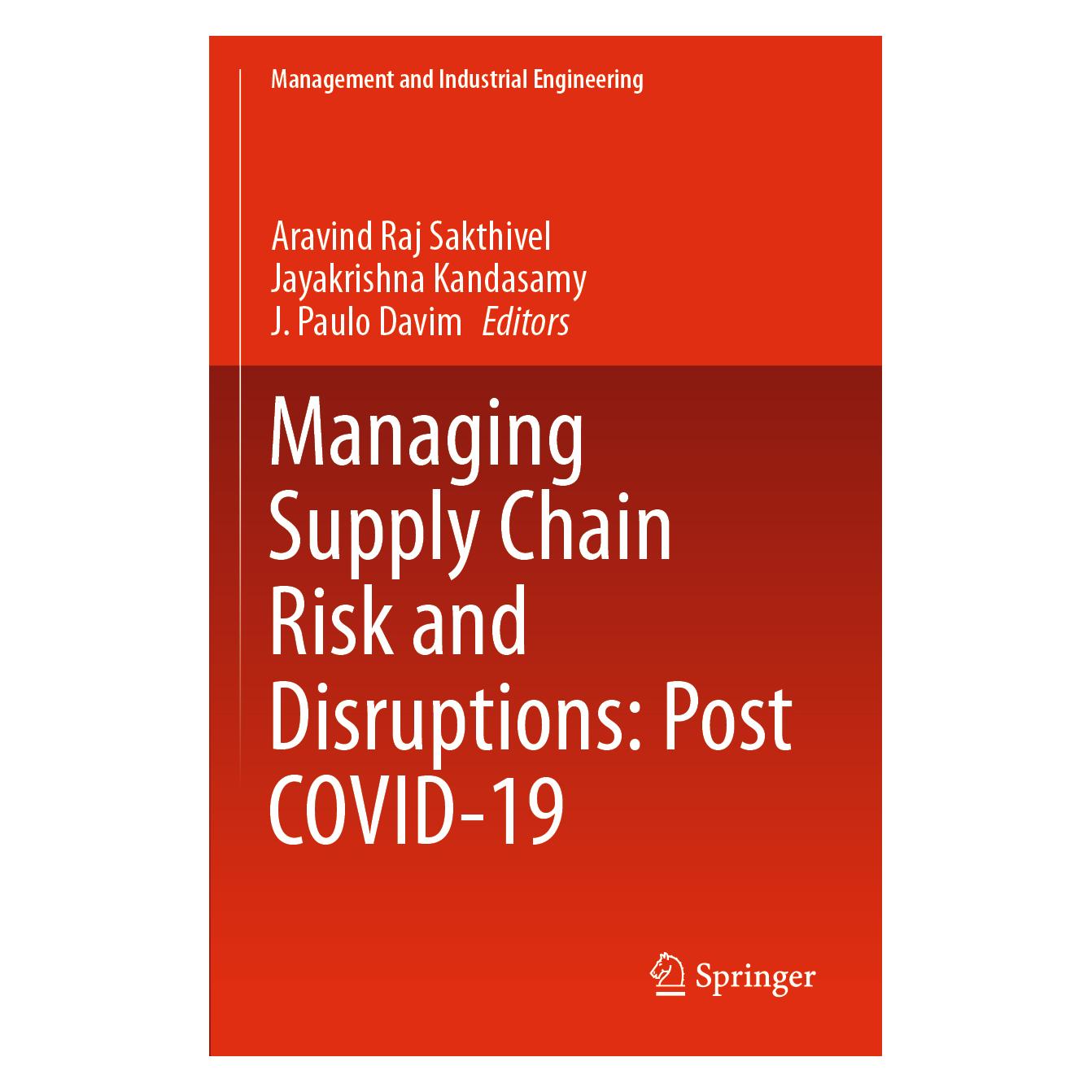 Springer Managing Supply Chain Risk and Disruptions: Post COVID-19 (Englisch, Softcover, Aravind Raj Sakthivel, J. Paulo Davim, Jayakrishna Kandasamy) (56856952)
