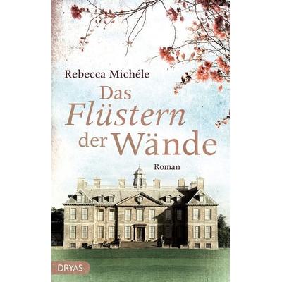 Das Flüstern der Wände, Taschenbuch von Rebecca Michele, Dryas, 978-3-940855-61-9