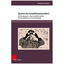 Aporien des Geschichtsunterrichts?, Fachbücher von Caroline Clormann