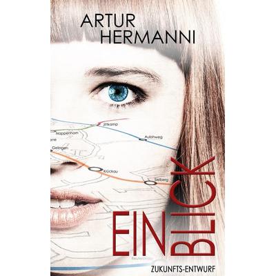 Einblick, Taschenbuch von Artur Hermanni, BoD – Books on Demand, 978-3-7534-7272-0