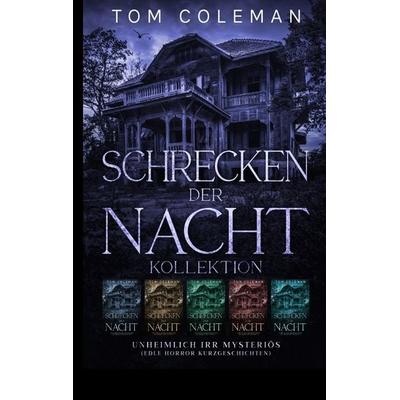Schrecken der Nacht Kollektion, Gebundene Ausgabe von Tom Coleman, Tredition, 978-3-347-76996-0