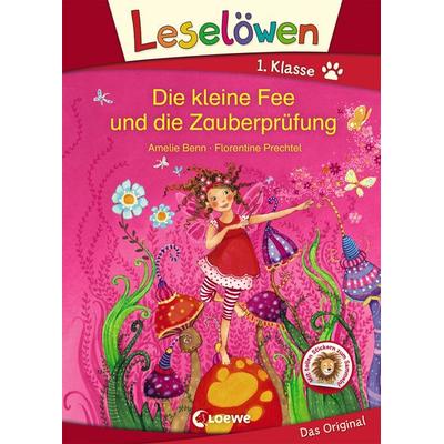 Leselöwen 1. Klasse - Die kleine Fee und die Zauberprüfung, Gebundene Ausgabe von Amelie Benn, Loewe