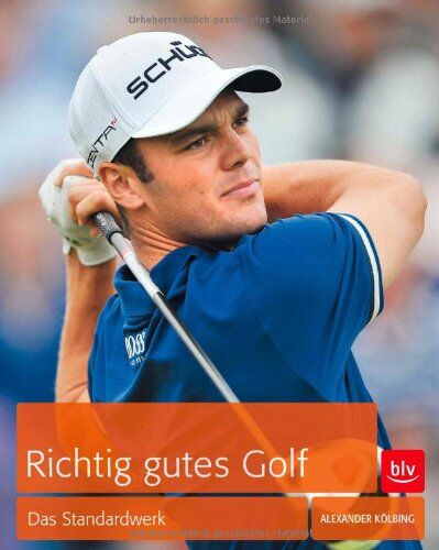 Alexander Kölbing - Richtig gutes Golf: Das Standardwerk - Preis vom 30.09.2026 09:01:18 h
