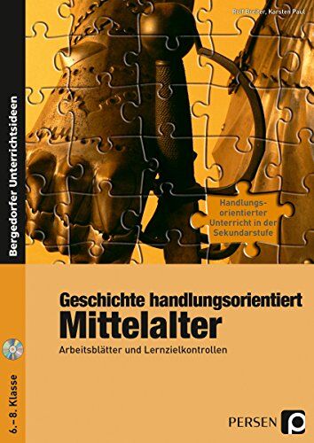 Paul, Rolf Breiter/ Karsten - Geschichte handlungsorientiert: Mittelalter: Arbeitsblätter und Lernzielkontrollen (6. bis 8. Klasse) - Preis vom 30.09.2026 22:30:23 h