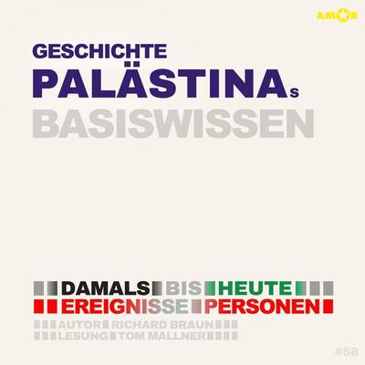 Geschichte Palästinas - Damals bis heute. Ereignisse, Personen, Zusammenhänge - Basiswissen - Bert Alexander Petzold, Audio, 9783985875795