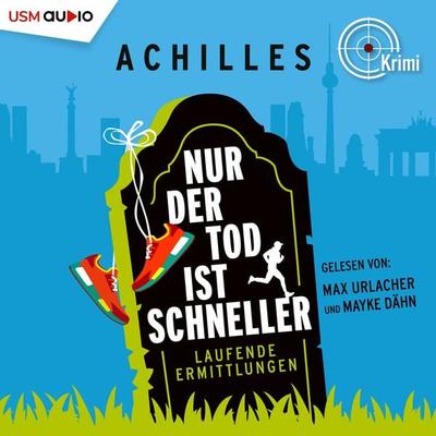 Nur der Tod ist schneller - Achilles,Hajo Schumacher,Michael Meisheit, Audio, 9783803287267