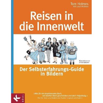 Reisen in die Innenwelt, Taschenbuch von Lauri Holmes,Tom Holmes, Kösel, 978-3-466-30881-1