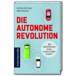 Die autonome Revolution: Wie selbstfahrende Autos unsere Welt erobern, Sachbücher von Andreas Herrmann