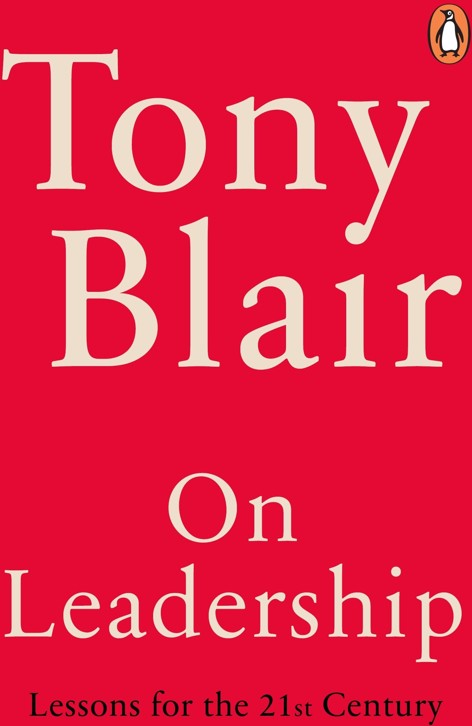 Tony Blair - On Leadership: Lessons for the 21st Century - Preis vom 12.10.2026 11:37:12 h