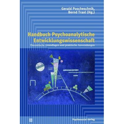 Handbuch Psychoanalytische Entwicklungswissenschaft, Gebundene Ausgabe von , Psychosozial, 978-3-8379-2541-8