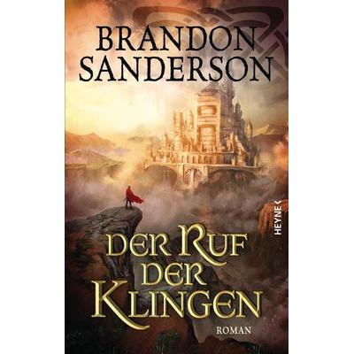 Der Ruf der Klingen, Gebundene Ausgabe von Brandon Sanderson, Heyne, 978-3-453-27038-1