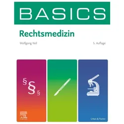 BASICS Rechtsmedizin, Fachbücher von Wolfgang Keil