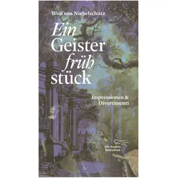 Ein Geisterfrühstück, Belletristik von Wolf von Niebelschütz