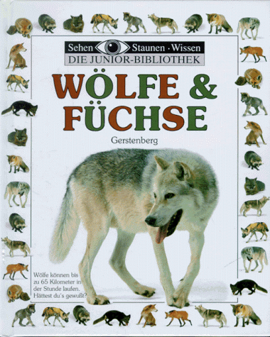 Mary Ling - Sehen, Staunen, Wissen: Wölfe und Füchse. Die Junior- Bibliothek - Preis vom 18.10.2026 19:22:15 h