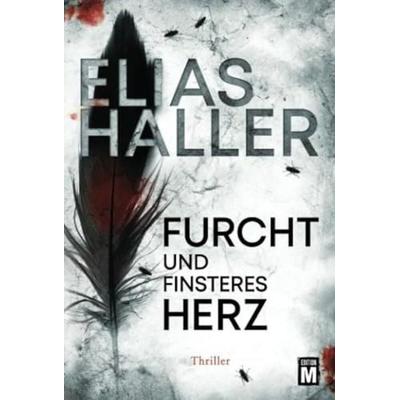Furcht und finsteres Herz, Taschenbuch von Elias Haller, Edition M, 978-2-919801-12-1
