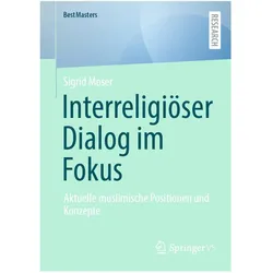Interreligiöser Dialog im Fokus, Fachbücher von Sigrid Moser
