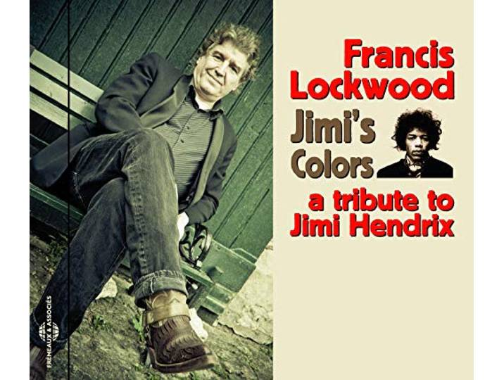 Francis Lockwood - A Tribute To Jimi Hendrix
