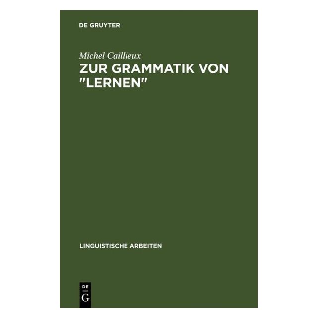 De Gruyter Zur Grammatik von "lernen (Deutsch, Hardcover, Michel Caillieux) (7453371)
