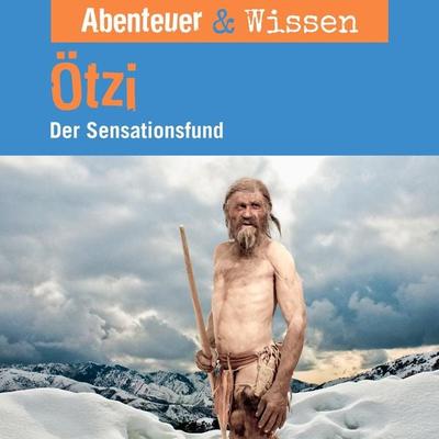 Abenteuer & Wissen, Ötzi - Der Sensationsfund - Gudrun Sulzenbacher, Audio, 9783961023387