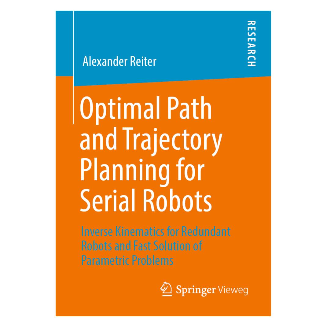 Springer Optimal Path and Trajectory Planning for Serial Robots (Englisch, Softcover, Alexander Reiter) (56116800)