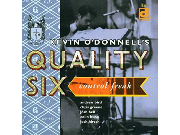 Kevin O Donnell's Quality Six - Control Freak