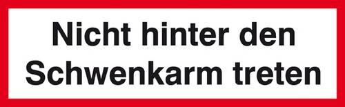 Verbotsschild Nicht hinter den Schwenkarm treten Folie selbstklebend (B x H) 210mm x 65mm 1St.