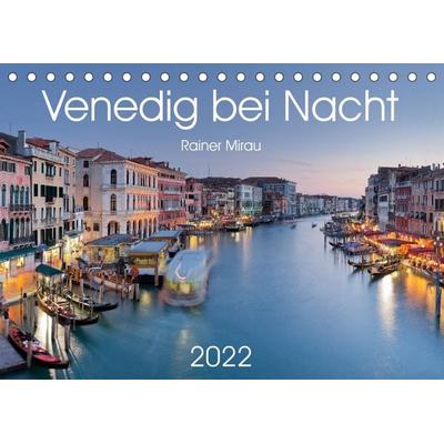Venedig bei Nacht 2022 (Tischkalender 2022 DIN A5 quer)