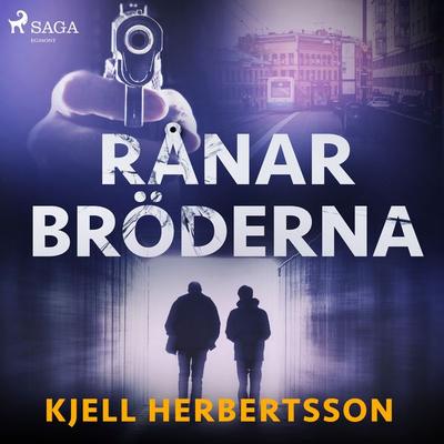 Rånarbröderna - Kjell Herbertsson, Audio, 9788726911237