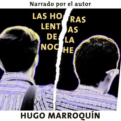 Las horas lentas de la noche - Hugo Marroquín, Audio, 9789178890620