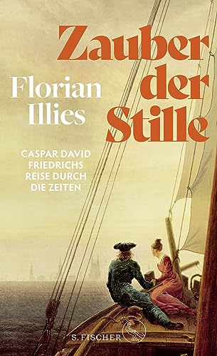 Florian Illies - Zauber der Stille: Caspar David Friedrichs Reise durch die Zeiten - Preis vom 17.10.2026 19:25:27 h