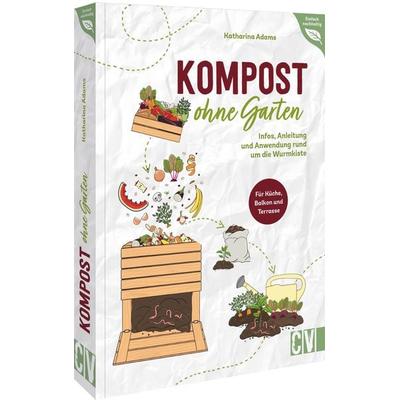 Kompost ohne Garten, Taschenbuch von Katharina Adams, Christophorus, 978-3-8388-3865-6