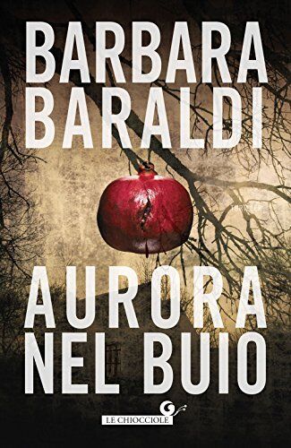 Barbara Baraldi - Aurora nel buio - Preis vom 02.10.2026 23:42:20 h