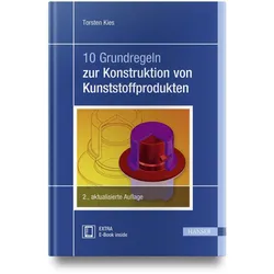 10 Grundregeln zur Konstruktion von Kunststoffprodukten, Fachbücher von Torsten Kies