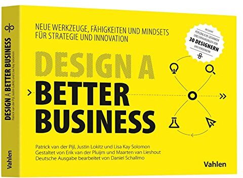 Patrick Van der Pijl - Design a better business: Neue Werkzeuge, Fähigkeiten und Mindsets für Strategie und Innovation - Preis vom 09.10.2026 07:28:09 h