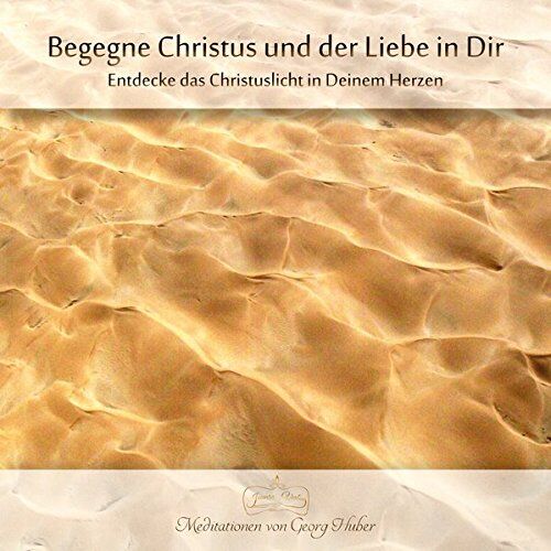 Georg Huber - Meditation:Begegne Christus und der Liebe in Dir: Entdecke das Christuslicht in Deinem Herzen - Preis vom 30.09.2026 22:30:23 h