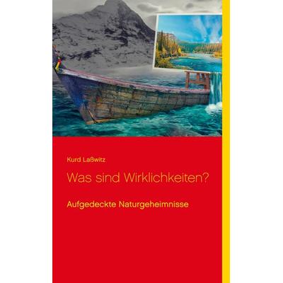 Was sind Wirklichkeiten?, Taschenbuch von Kurd Lasswitz, BoD – Books on Demand, 978-3-7534-6112-0
