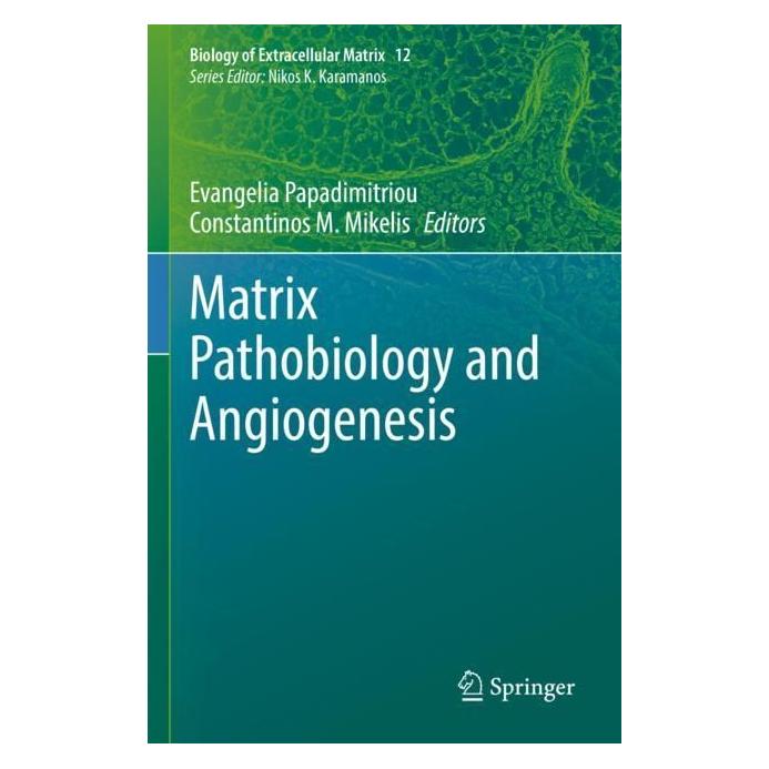 Springer Matrix Pathobiology and Angiogenesis (Englisch, Softcover, Constantinos M. Mikelis, Evangelia Papadimitriou) (56988438)