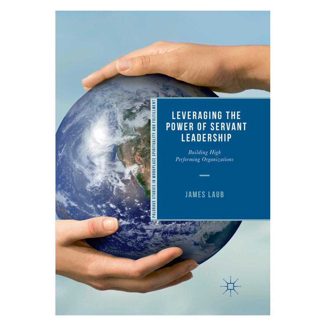 Springer Leveraging the Power of Servant Leadership (Englisch, Softcover, James Laub) (56090425)