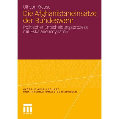 Die Afghanistaneinsätze der Bundeswehr, Taschenbuch von Ulf Krause, VS Verlag für Sozialwissenschaften, 978-3-531-17855-4