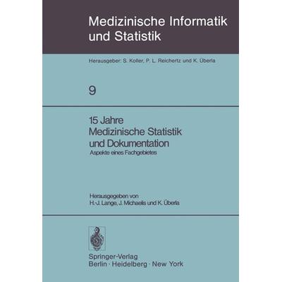 15 Jahre Medizinische Statistik und Dokumentation, Taschenbuch von , Springer Berlin, 978-3-540-09075-5