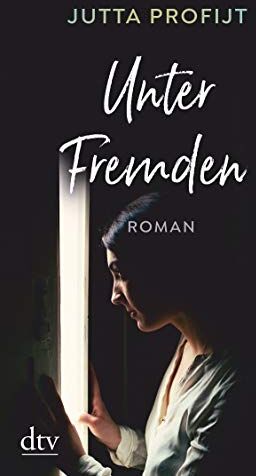 Jutta Profijt - Unter Fremden: Roman - Preis vom 30.09.2026 09:01:18 h