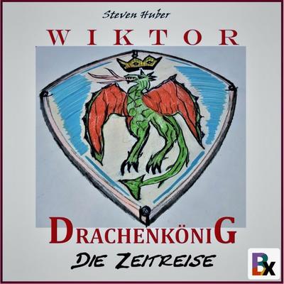 Wiktor Drachenkönig - Steven Huber, Audio, 9783755407263
