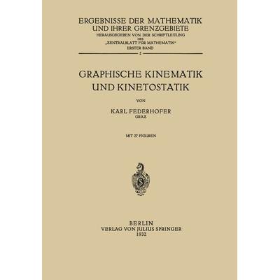 Graphische Kinematik und Kinetostatik, Taschenbuch von Karl Federhofer, Springer Berlin, 978-3-642-93768-2