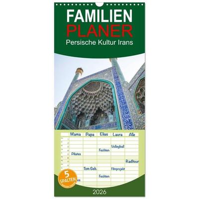 Familienplaner 2026 - Persische Kultur Irans mit 5 Spalten (Wandkalender, 21 x 45 cm) CALVENDO