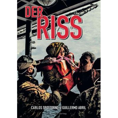 Der Riss, Gebundene Ausgabe von Carlos Spottorno,Guillermo Abril, Avant-verlag GmbH, 978-3-945034-65-1
