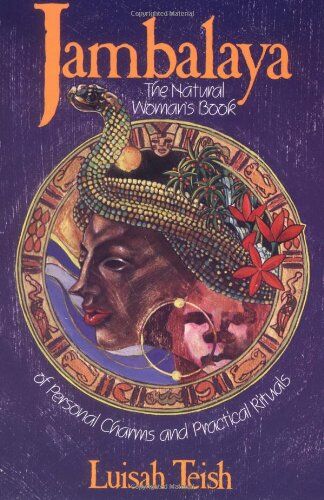 Luisah Teish - Jambalaya: The Natural Woman's Book of Personal Charms and Practical Rituals - Preis vom 01.10.2026 17:08:56 h