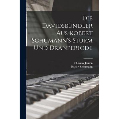 Die Davidsbündler aus Robert Schumann's Sturm und Dranperiode -