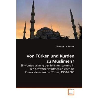De Simone, G: Von Türken und Kurden zu Muslimen?, Taschenbuch von Giuseppe De Simone, VDM, 978-3-639-18044-2